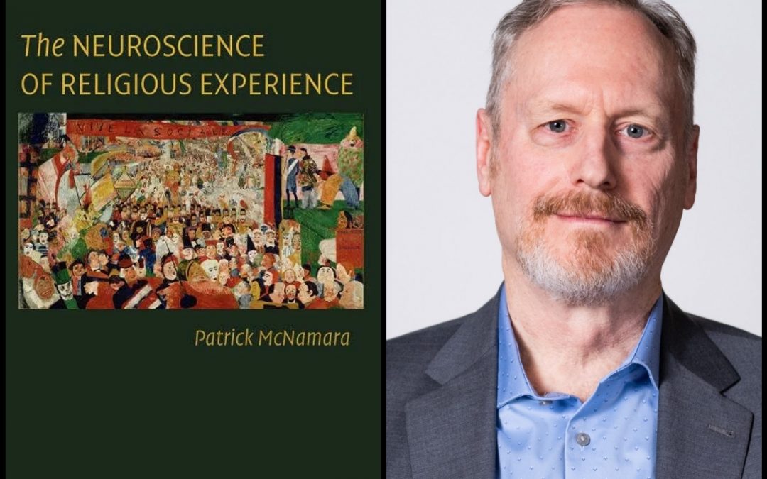 Episode 24: Dr. Patrick McNamara and The Neuroscience of Religious Belief